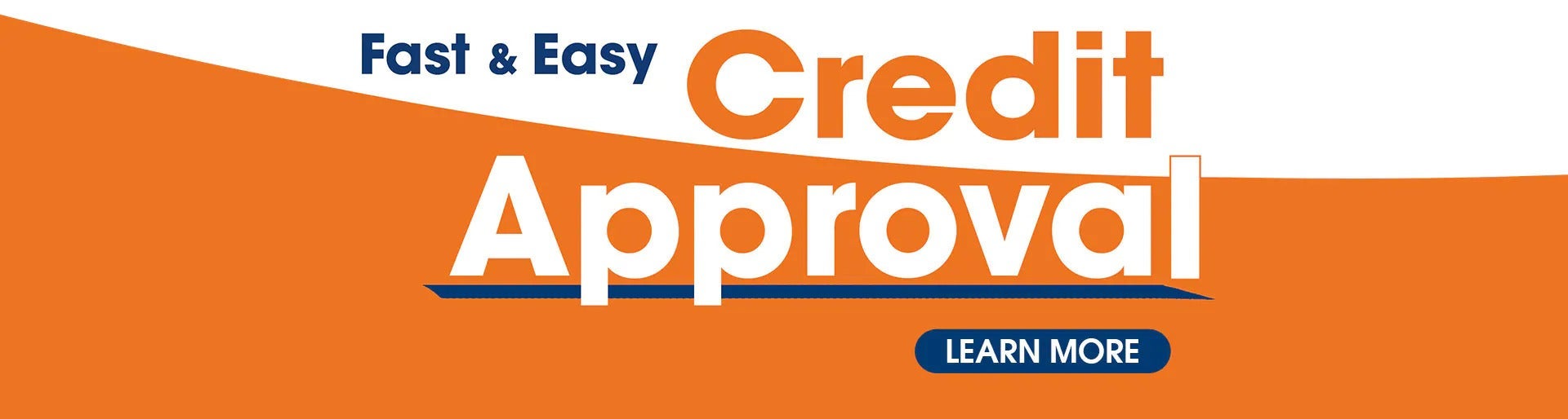 Learn more about fast and easy credit approval
